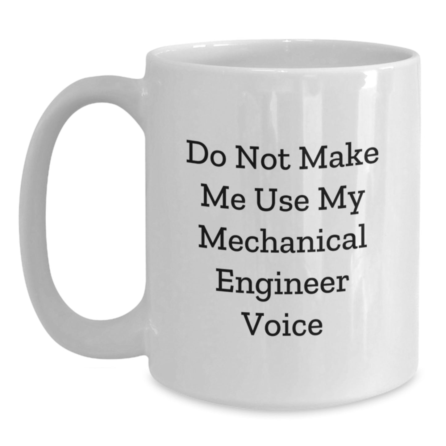 Funny Mechanical Engineer Gifts from Friends - White Coffee Mug for Graduation Unique Gifts - Main