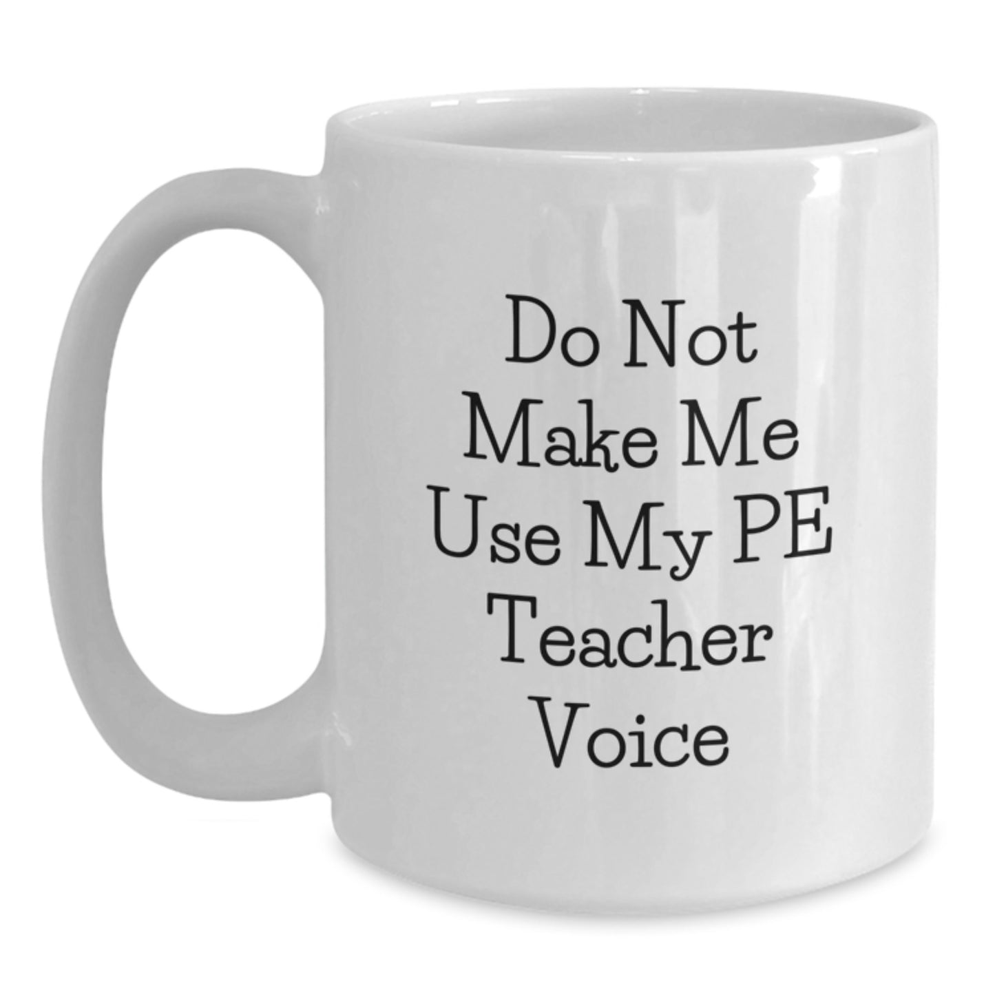PE Teacher Keepsake Mug for Him – Birthday Gift with a bold quote - Main