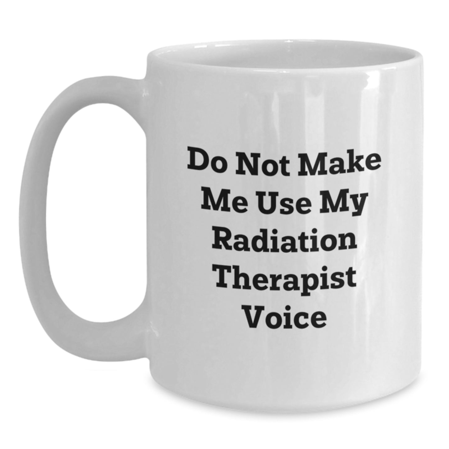 Radiation Therapist Keepsake White Mug for Him Birthday Gift - Main