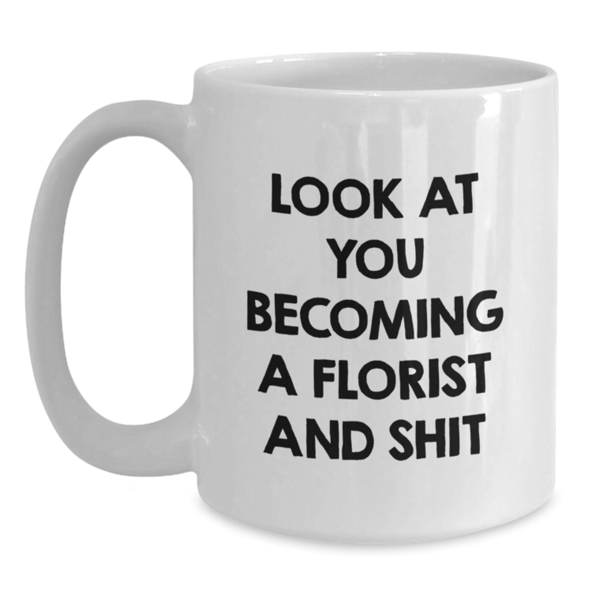 Christmas Gift for Her Humorous 'Look At You Becoming A Florist And - Main