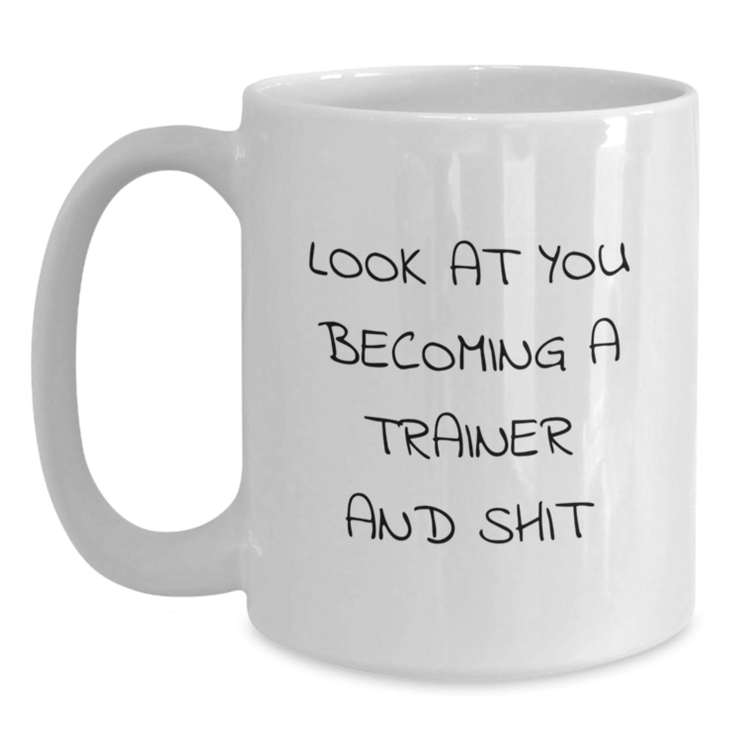 Funny Trainer Gifts for Men, Unique White Coffee Mug from Friends, Inspirational Quote for Valentine's - Main