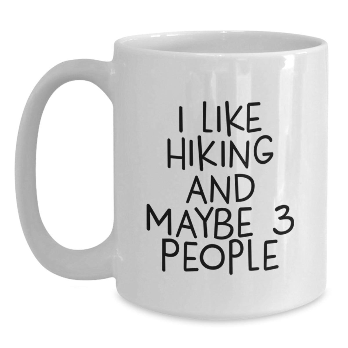 Hiking Gift for Him - I Like Hiking And Maybe 3 People Keepsake Mug - Main