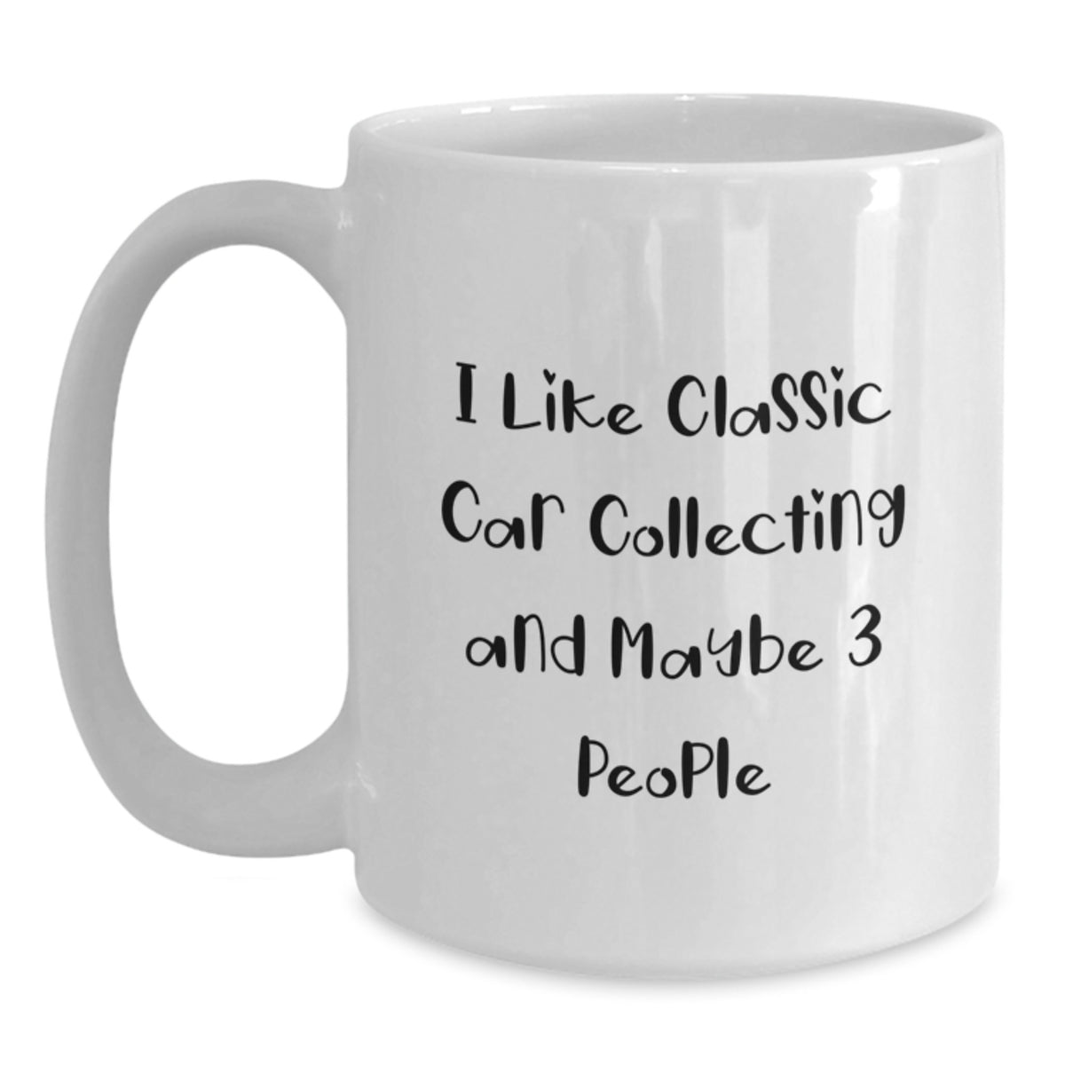 Classic Car Collecting Gift for Him - I Like Classic Car Collecting - Main