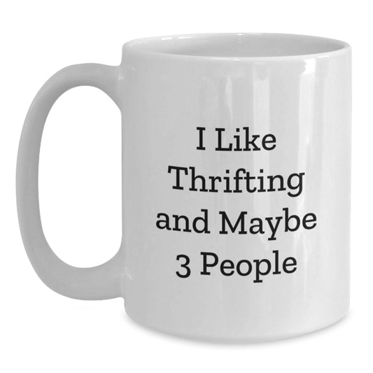 Thrifting Lover Gifts from Friends for Thrifting Enthusiasts Funny White Coffee Mug, Graduation Unique Gifts - Main