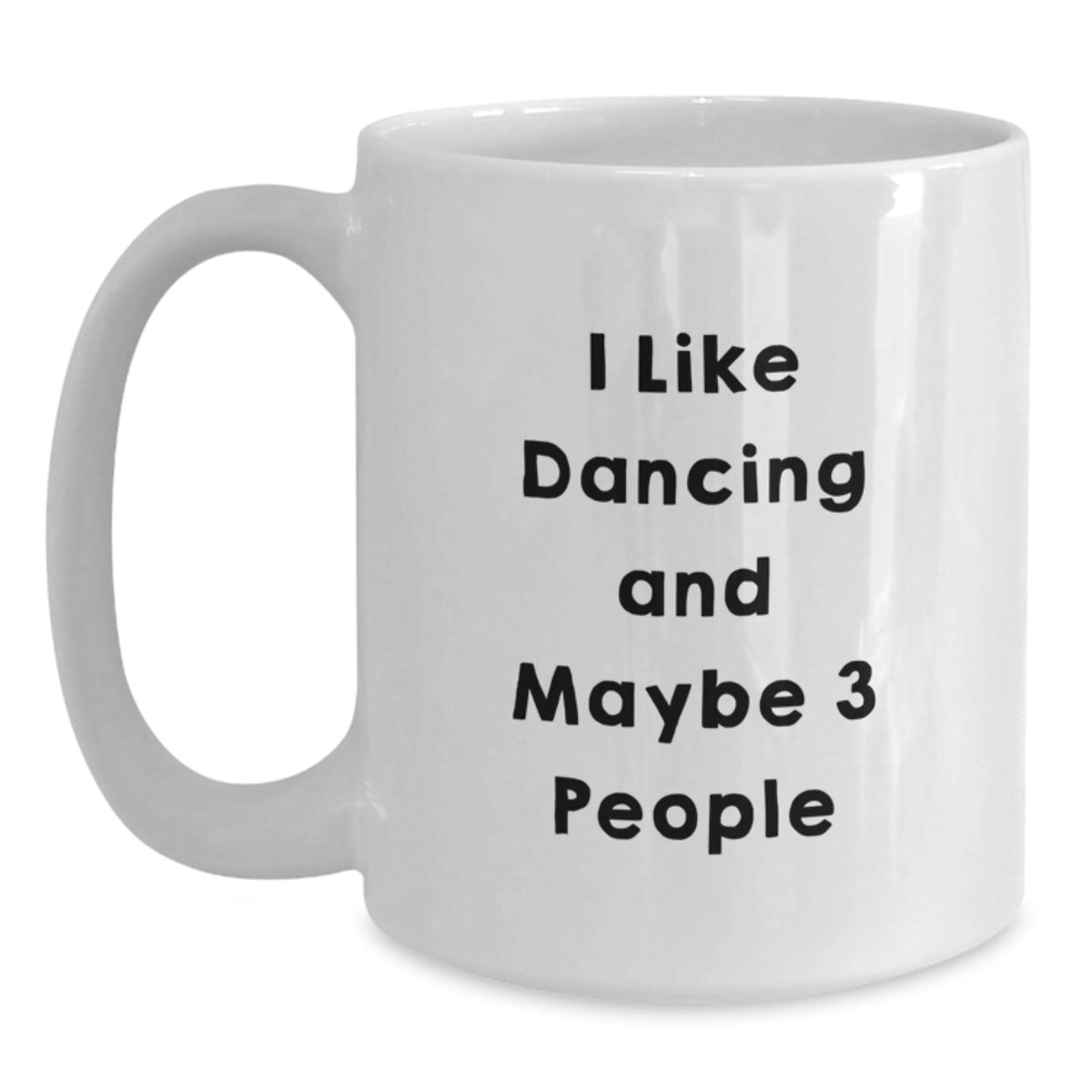 Dancing Gift for Him I Like Dancing And Maybe 3 People Keepsake Mug - Main