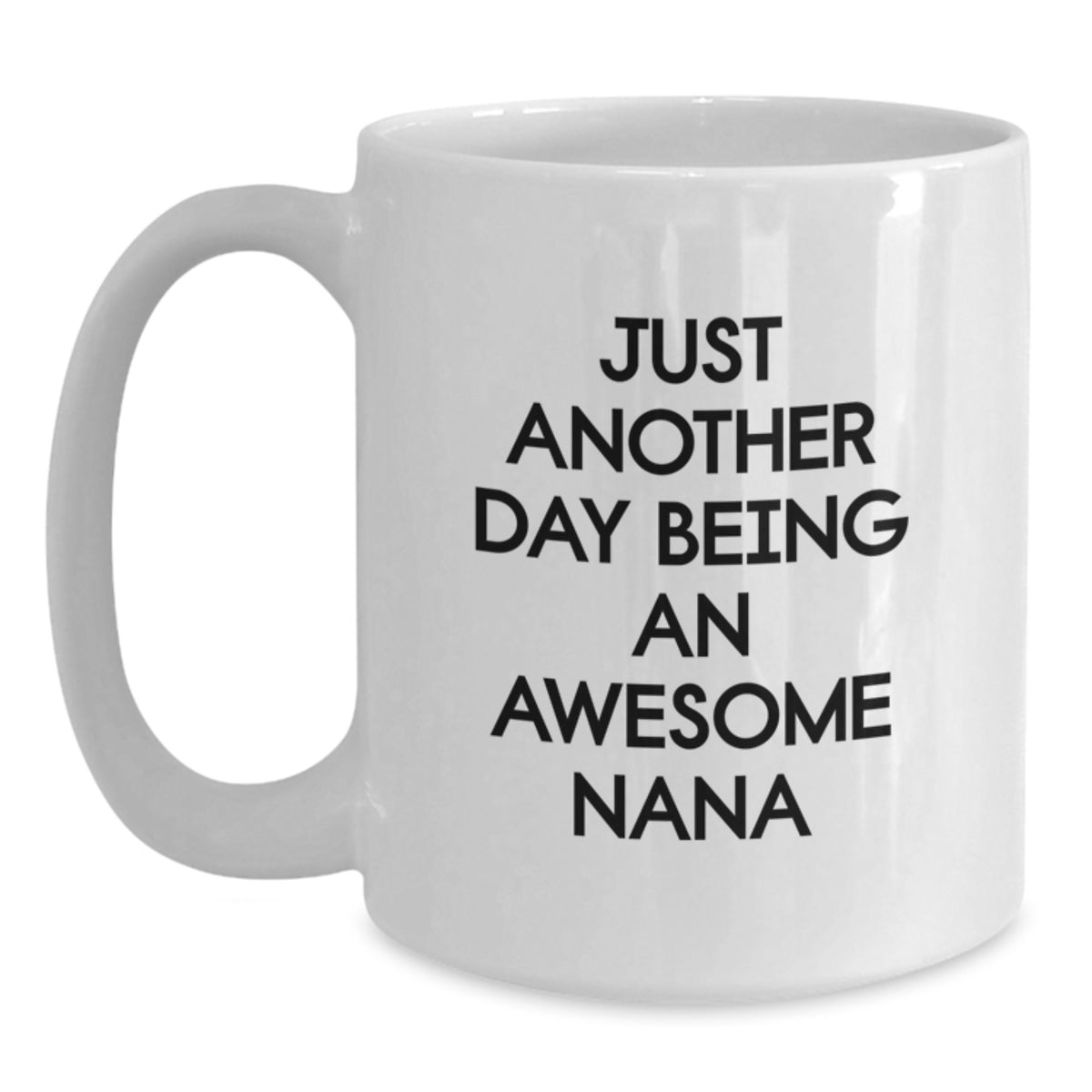 Nana Gift A Heartwarming Present Featuring 'Just Another Day Being An - Main