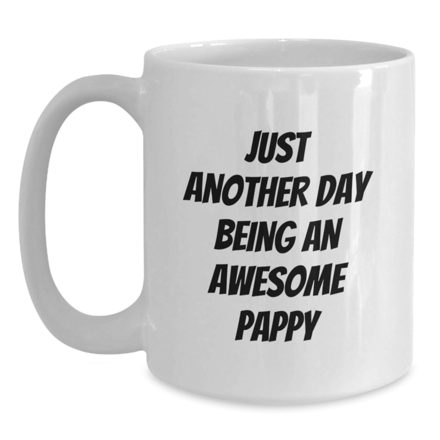 Funny Pappy Graduation Gifts for Men - White Coffee Mug - 'Just Another Day Being An Awesome Pappy' Quote - Main