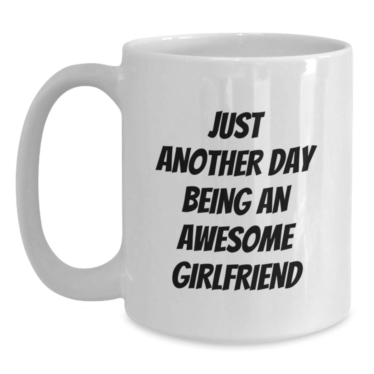 Girlfriend Gift Cheerful Quote Coffee Mug Keepsake for Him - Main