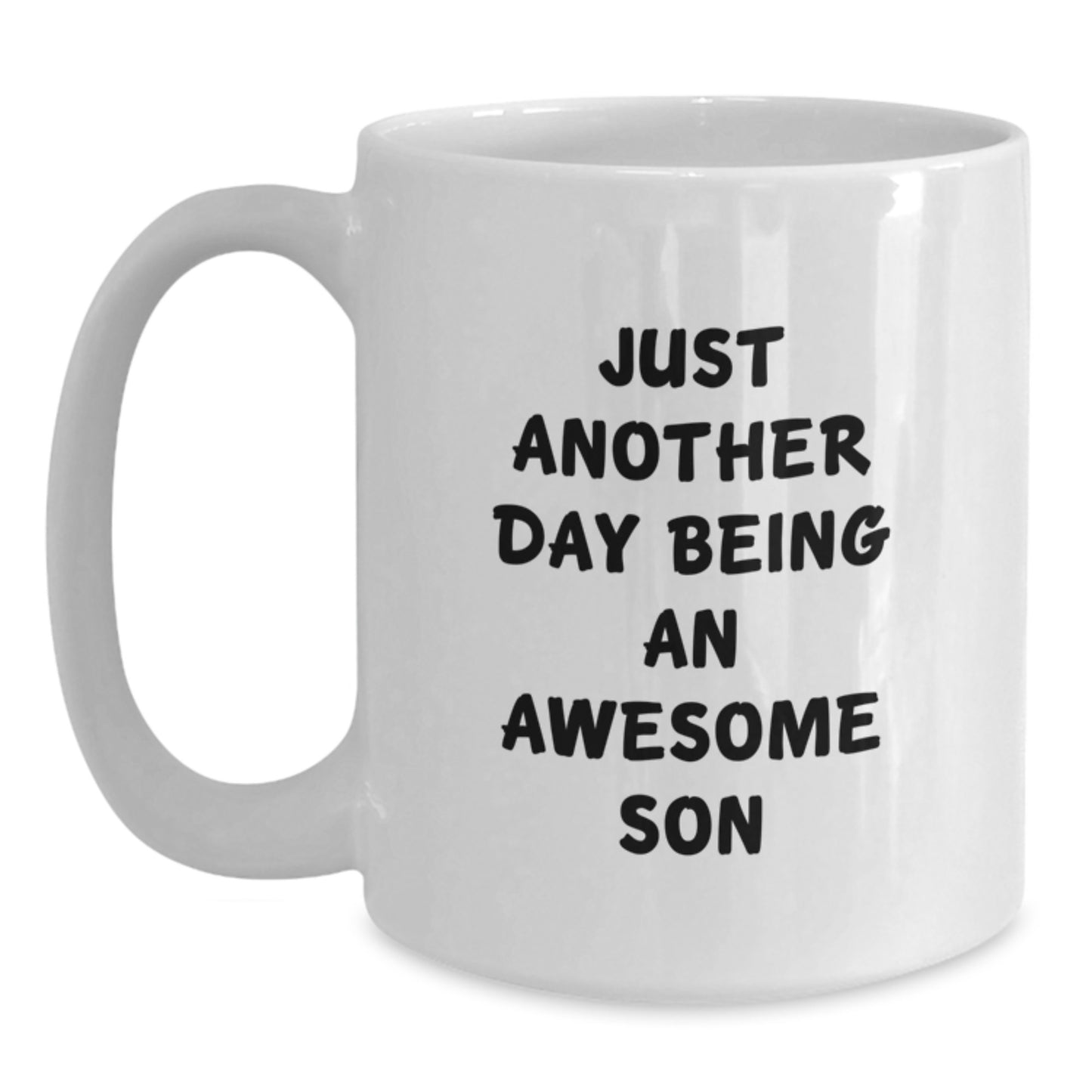 Funny Son Gifts from Family - White Coffee Mug Just Another Day Being An Awesome Son Quote for Men - Main