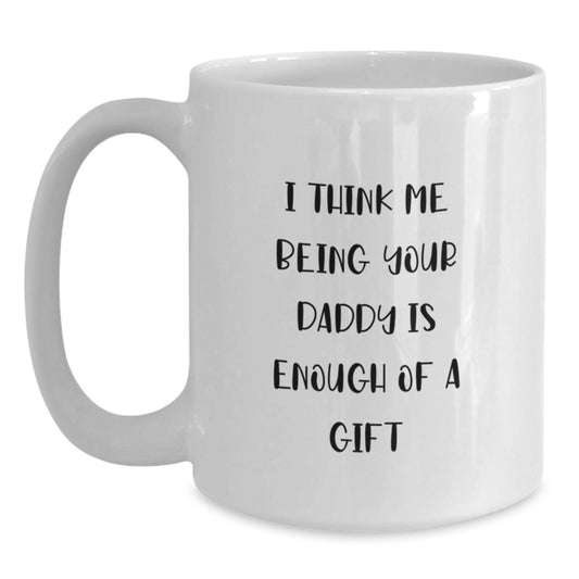 Funny Daddy White Coffee Mug Gift for Daddy Birthday Unique Gifts from Men to Daddy - Main