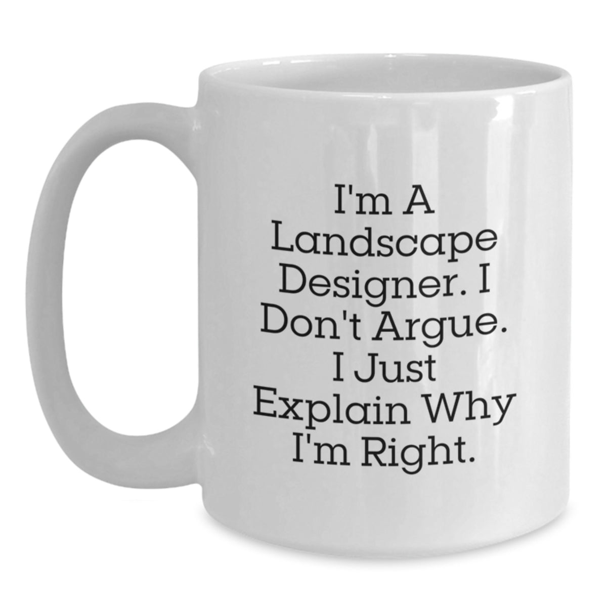 Landscape Designer Gift for Him - A Humorous Keepsake Coffee Mug - Main