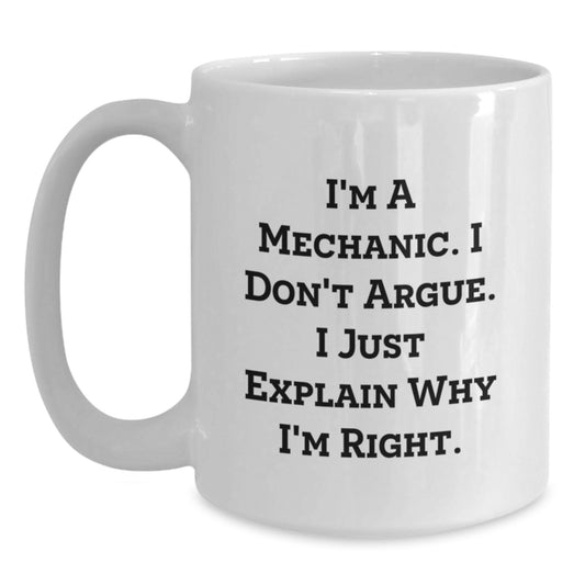 Funny Mechanic White Coffee Mugs - Gifts from Friends to Mechanic on Birthday Unique Gifts - Main