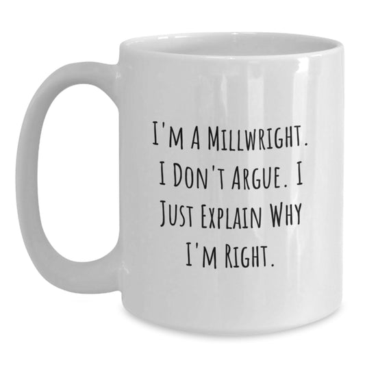 Funny Millwright Quotes Gifts from Friends and Family for Millwright Men White Coffee Mugs, Christmas Unique Gifts for Millwrights, Millwright Inspired Mug - Main