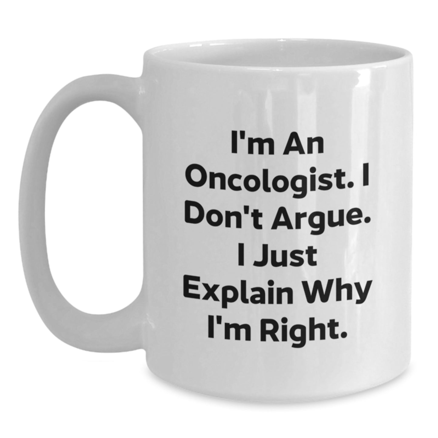 Oncologist Humor Funny White Coffee Mug Gifts from Family to Mother's Day Unique Gifts for Oncologist - Main