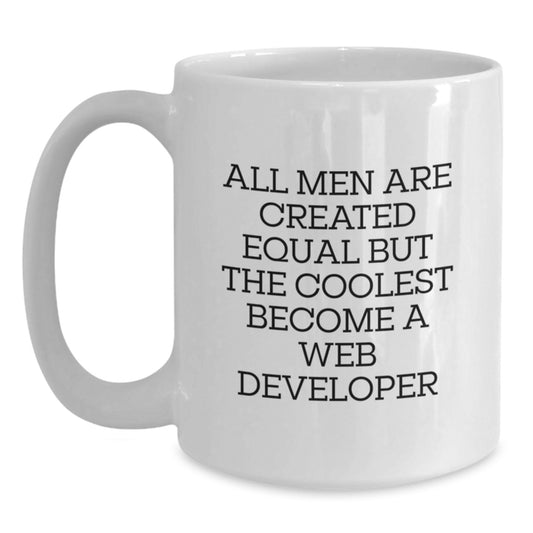 Inspirational Web Developer Gifts from Men - Funny White Coffee Mug for Christmas Unique Presents - Main