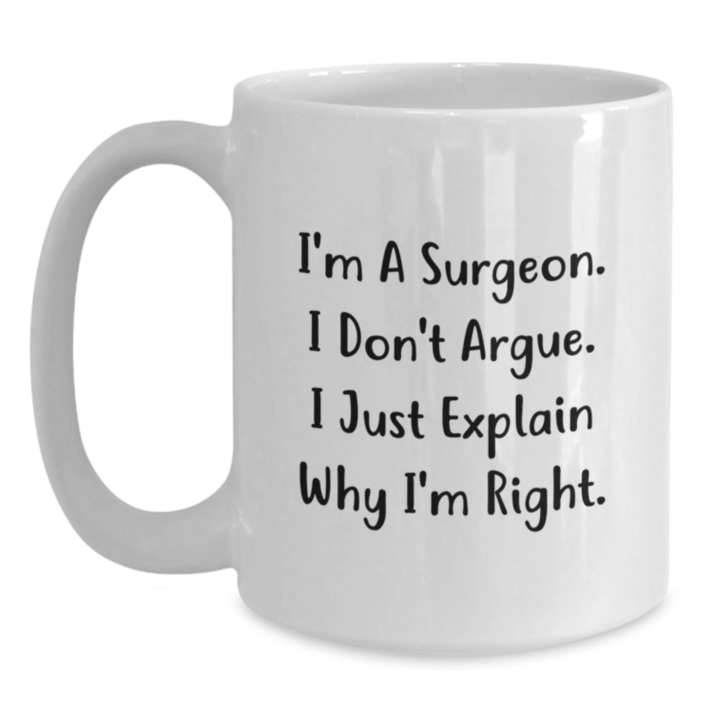 Funny Gifts from Friends for the Brilliant Surgeon - White Coffee Mug, 11oz or 15oz Capacity - Main