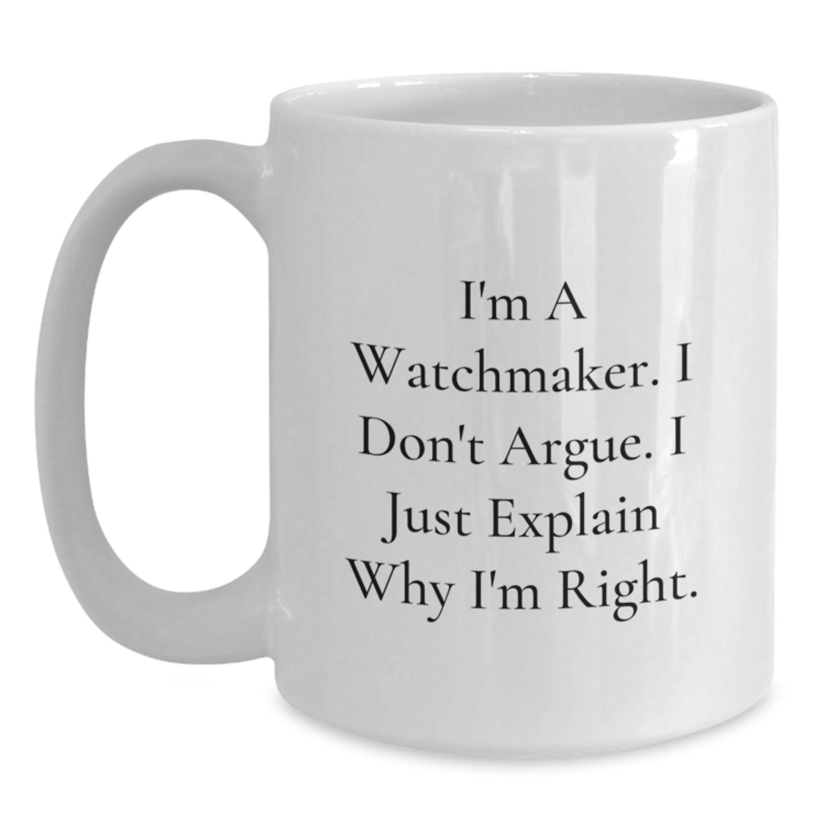 Christmas Gift for Her Watchmaker's Present - Confident Quote Coffee Mug - Main