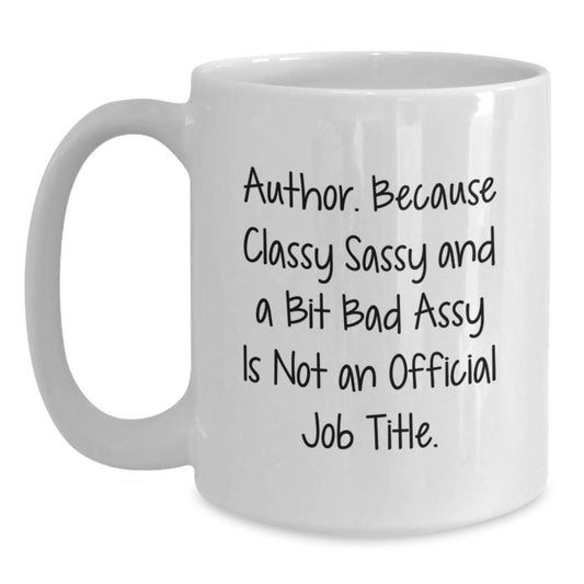 Funny Author Quotes Gifts from Men or Women Friends Family to Author Gifts for Mom on Mother's Day White Coffee Mug - Main