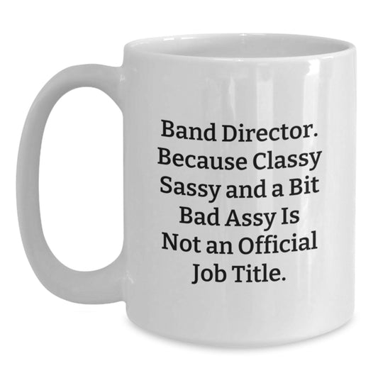 Funny Band Director Gifts from Men to Women Friends Coworkers Family - White Coffee Mug for Band Director - Christmas Unique Presents - Main