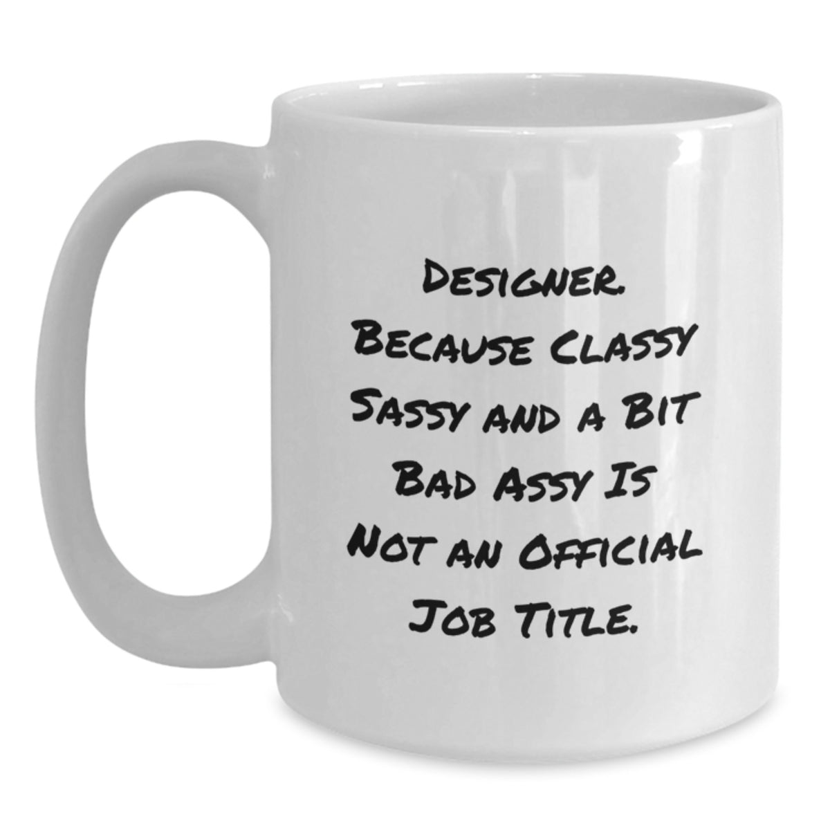 Designer Coffee Mug Gift for Him - Classy, Sassy Keepsake - Main