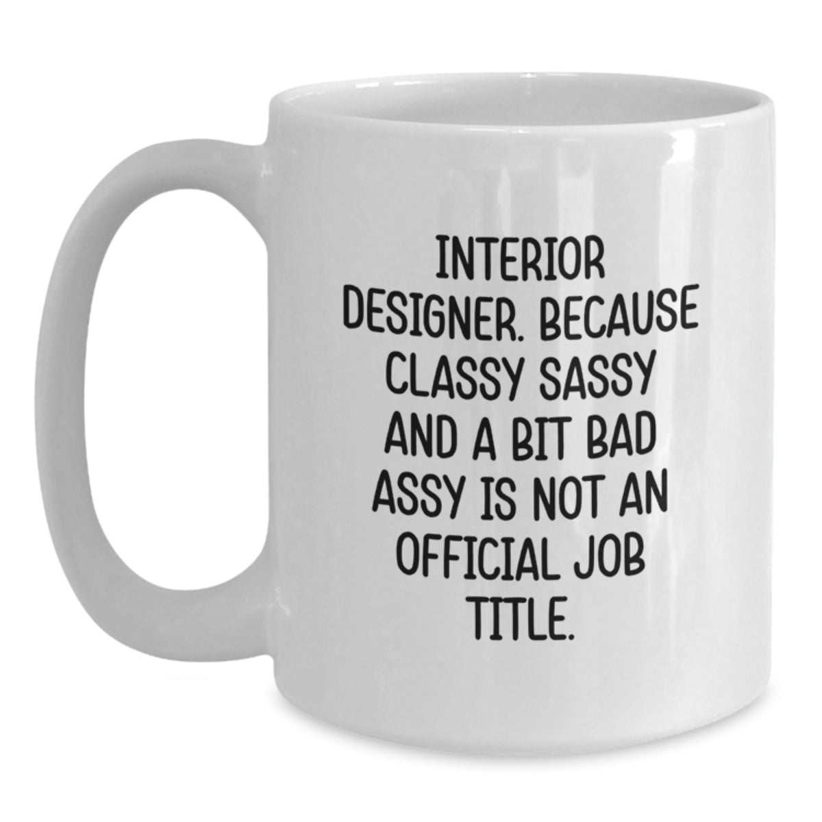 Interior Designer Gift for Him - Classy, Sassy, and a Bit Bad Assy - Main