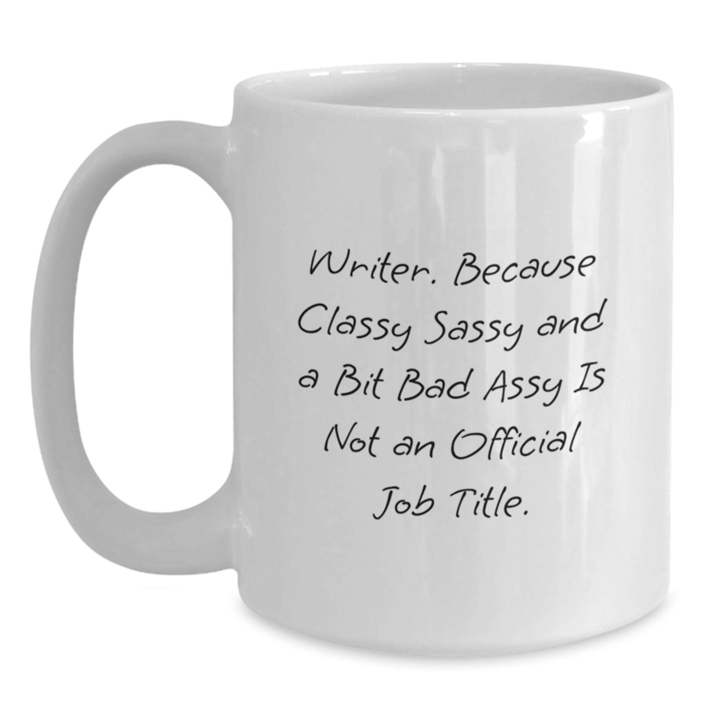 Graduation Unique Gifts for Writers, Funny Writer Sassy Mugs for Women Friends From Men Family, 11oz or 15oz White Coffee Mug - Main