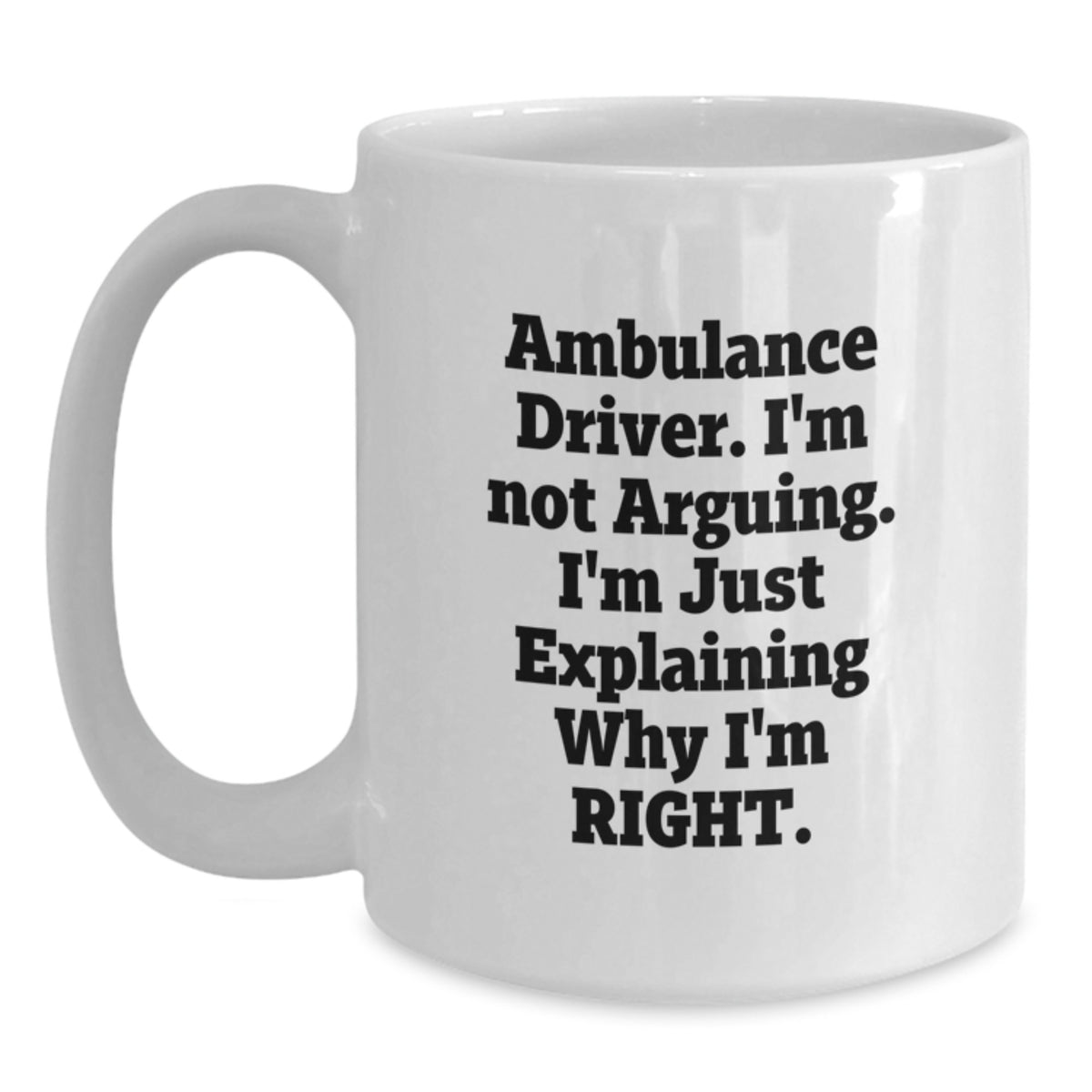 Christmas Gift for Her - Ambulance Driver, Assertive Present Coffee Mug - Main