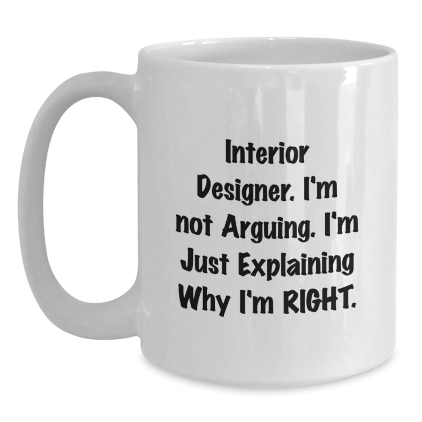 Funny Interior Designer Quote Gifts from Friends Christmas Unique Gifts for Interior Designers, White Coffee Mug - Main