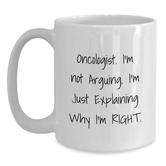 Funny Oncologist Gifts, White Coffee Mug, Perfect for Mother's Day Unique Gifts from Family, Inspirational Quote for Oncologist - Main