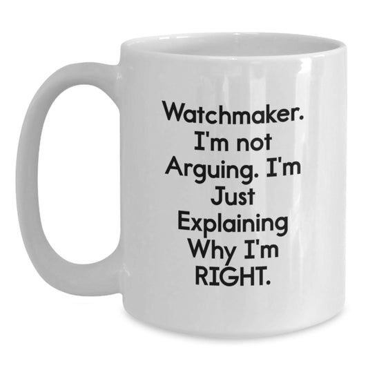 Watchmaker Funny Gifts from Men to Watchmaker Friends, Unique Christmas Unique Gifts for Watchmaker, Funny White Coffee Mug White Coffee Mug - Main