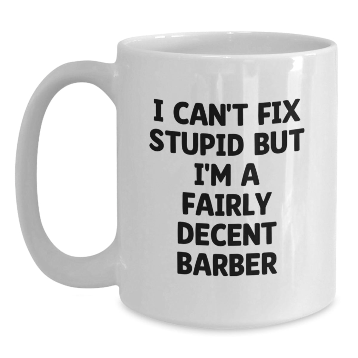 Barber Gift for Him - Humorous Quote Coffee Mug Keepsake - Main
