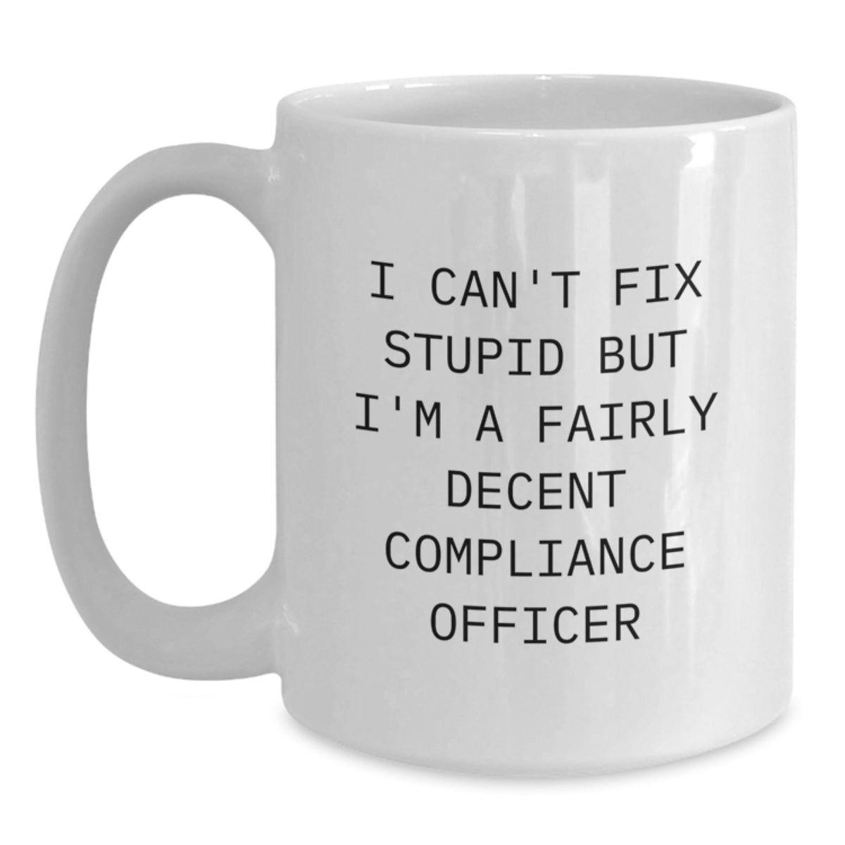 Christmas Gift for Her A Witty Compliance Officer Present - I Can't Fix - Main