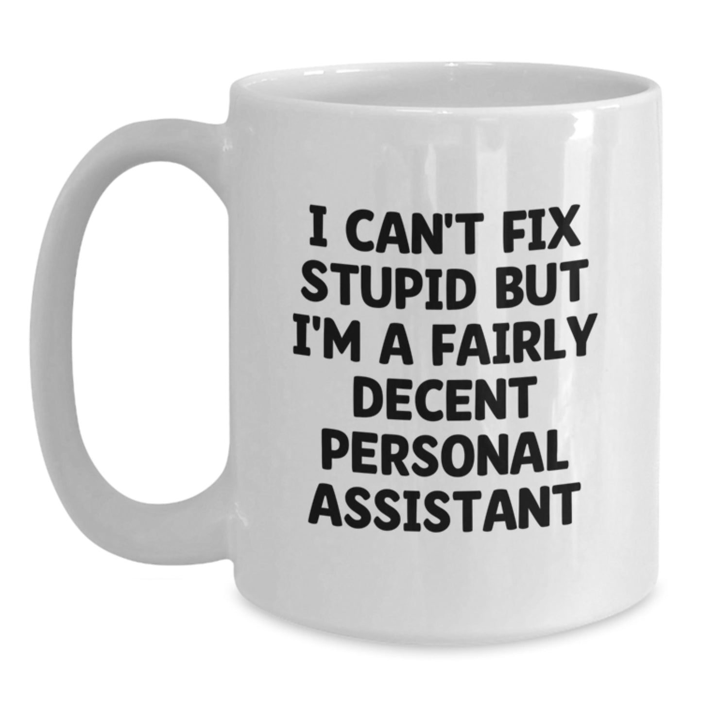 Funny Personal Assistant White Coffee Mug Gifts from Friends, Coworkers, Family to Personal Assistant, Graduation Unique Gifts - Main