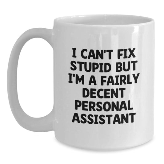 Funny Personal Assistant White Coffee Mug Gifts from Friends, Coworkers, Family to Personal Assistant, Graduation Unique Gifts - Main