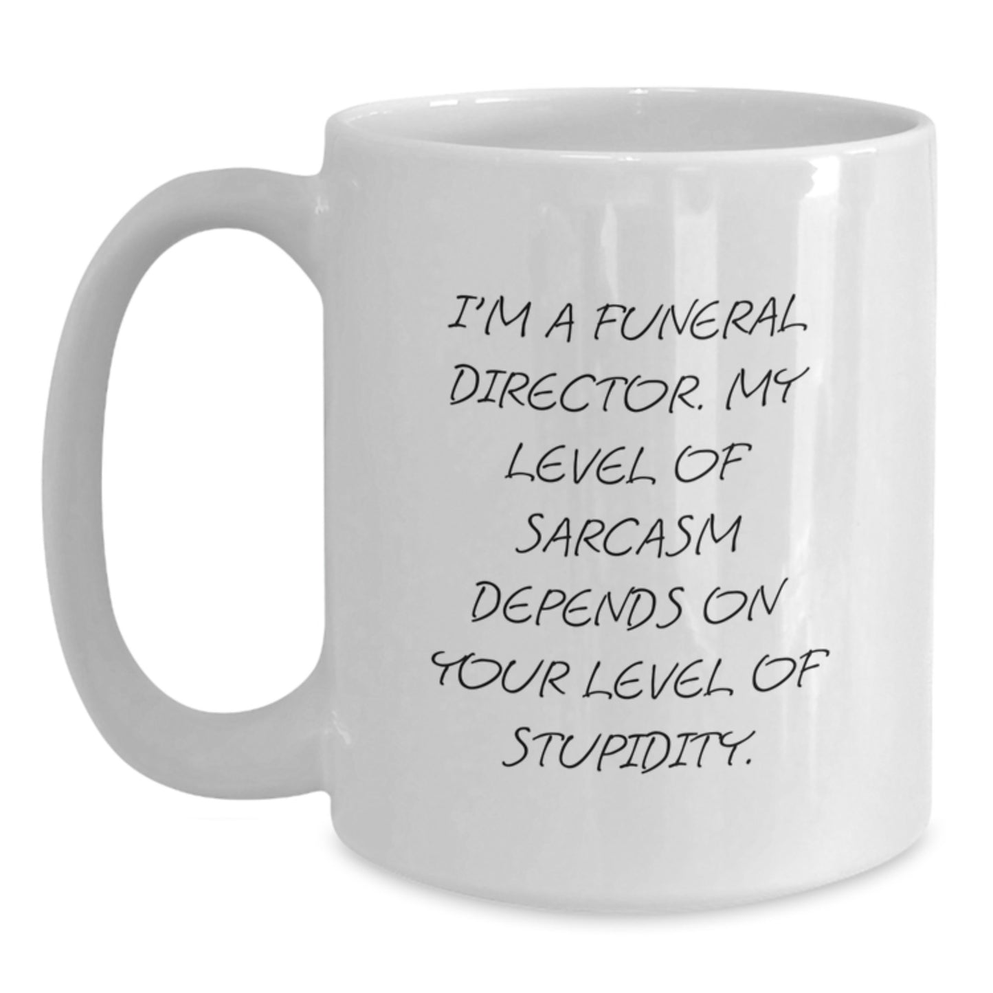 Funny Funeral Director Coffee Mug, Gifts from Friends for Men, Women, Coworkers, Family - White 11oz, 15oz Ceramic, Microwave, Dishwasher Safe - Main