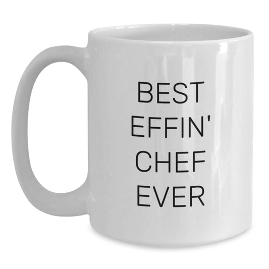 Funny Chef Gifts for Men Friends Coworkers Family - Best Effin' Chef Ever White Coffee Mug, 11oz or 15oz Capacity, Ceramic, Microwave and Dishwasher Safe - Main