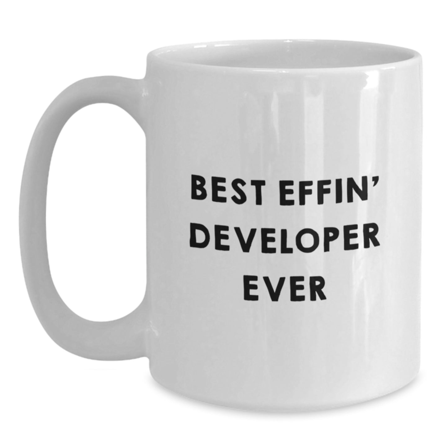 Funny Developer Gifts from Friends, Best Effin' Developer Ever White Coffee Mug for Graduation Unique Gifts, Developer White Mug - Main