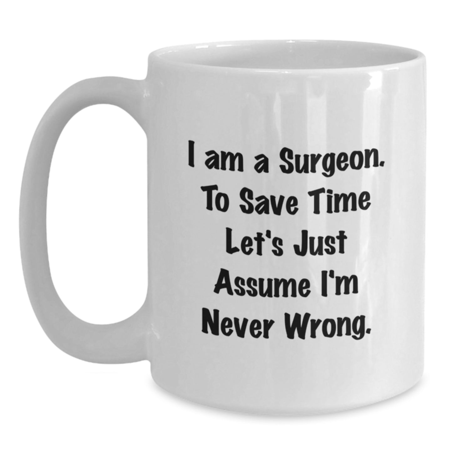Funny Surgeon Gifts from Men to Women Friends Family for Graduation Unique White Coffee Mug - Main