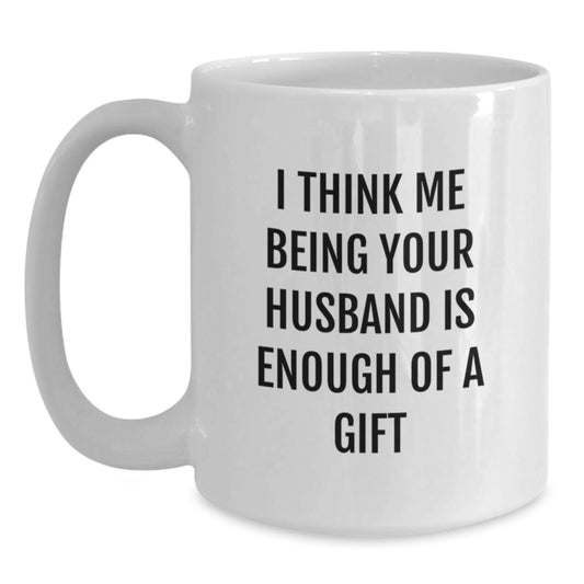 Funny Husband Gifts Ideas for Men White Coffee Mug - Christmas Unique Presents from Men to Husband - Main