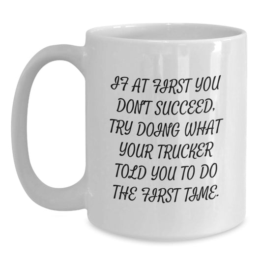 Funny Trucker Gifts for Him from Friends or Family - Valentine's Unique White Coffee Mug - Main