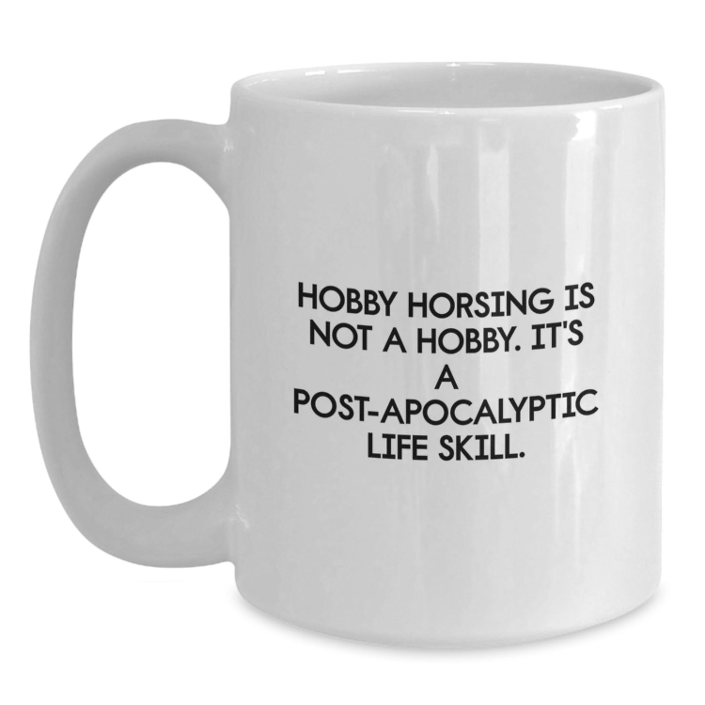Hobby Horsing Gifts from Friends for Men, White Coffee Mug, Funny Quote - Main