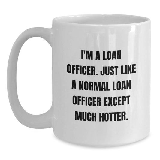 Funny Loan Officer White Coffee Mugs Gifts for Loan Officer Colleagues Friends Family Men on Birthday Unique - Main