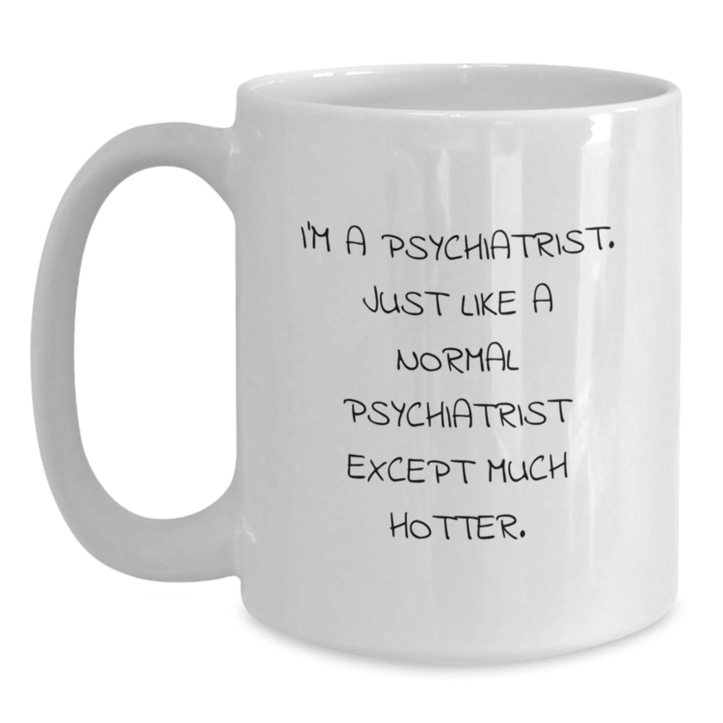 Funny Psychiatrist Gifts for Men Women Friends, Unique White Coffee Mug for Graduation Unique Gifts from Friends, Family, Coworkers - Main
