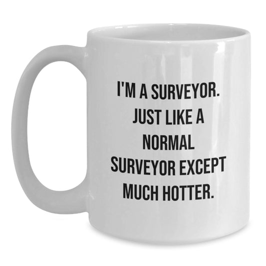 Funny Surveyor Gifts for Him, Valentine's Unique Surveyor Coffee Mugs from Men, White 11oz/15oz Ceramic Mug - Main