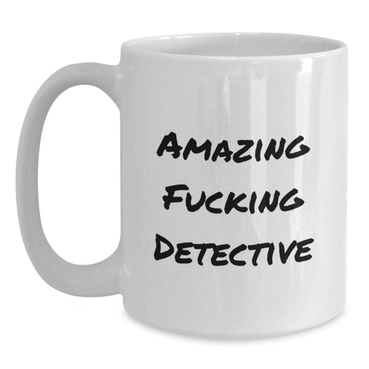 Funny Detective Gifts from Friends, Gifts for Detective Enthusiasts, White Coffee Mug, Birthday Unique Presents - Main
