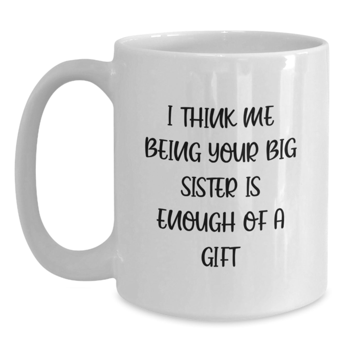 Birthday Gift for Mom Big Sister Mug – Being Big Sister Is Enough Of A - Main