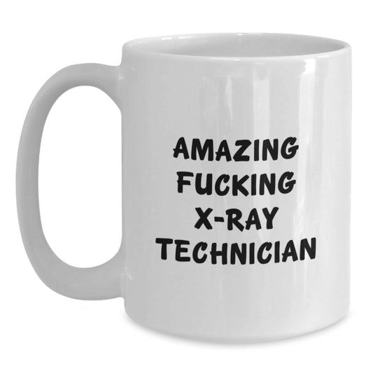 Funny X-Ray Technician Gifts from Friends - 'Amazing F--king X-ray Technician' Quote on White Coffee Mug for Birthday - Main