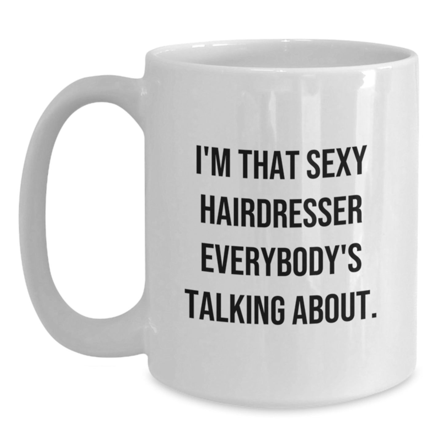 Funny Hairdresser Gifts from Friends to Hairdresser Birthday Unique Mugs Everyone's Talking About - Main
