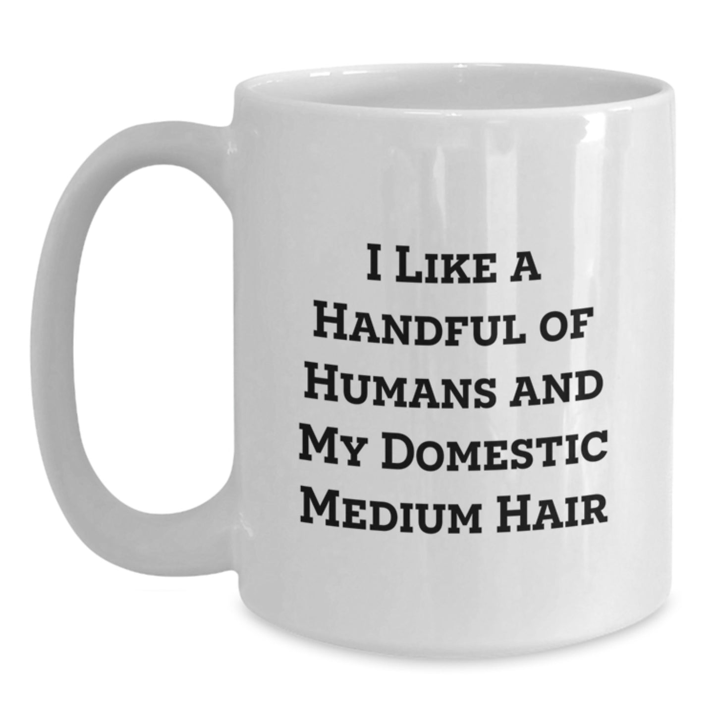Funny Domestic Medium Hair Cat Gifts from Men for Women, White Coffee Mug for Christmas Unique Presents - Main