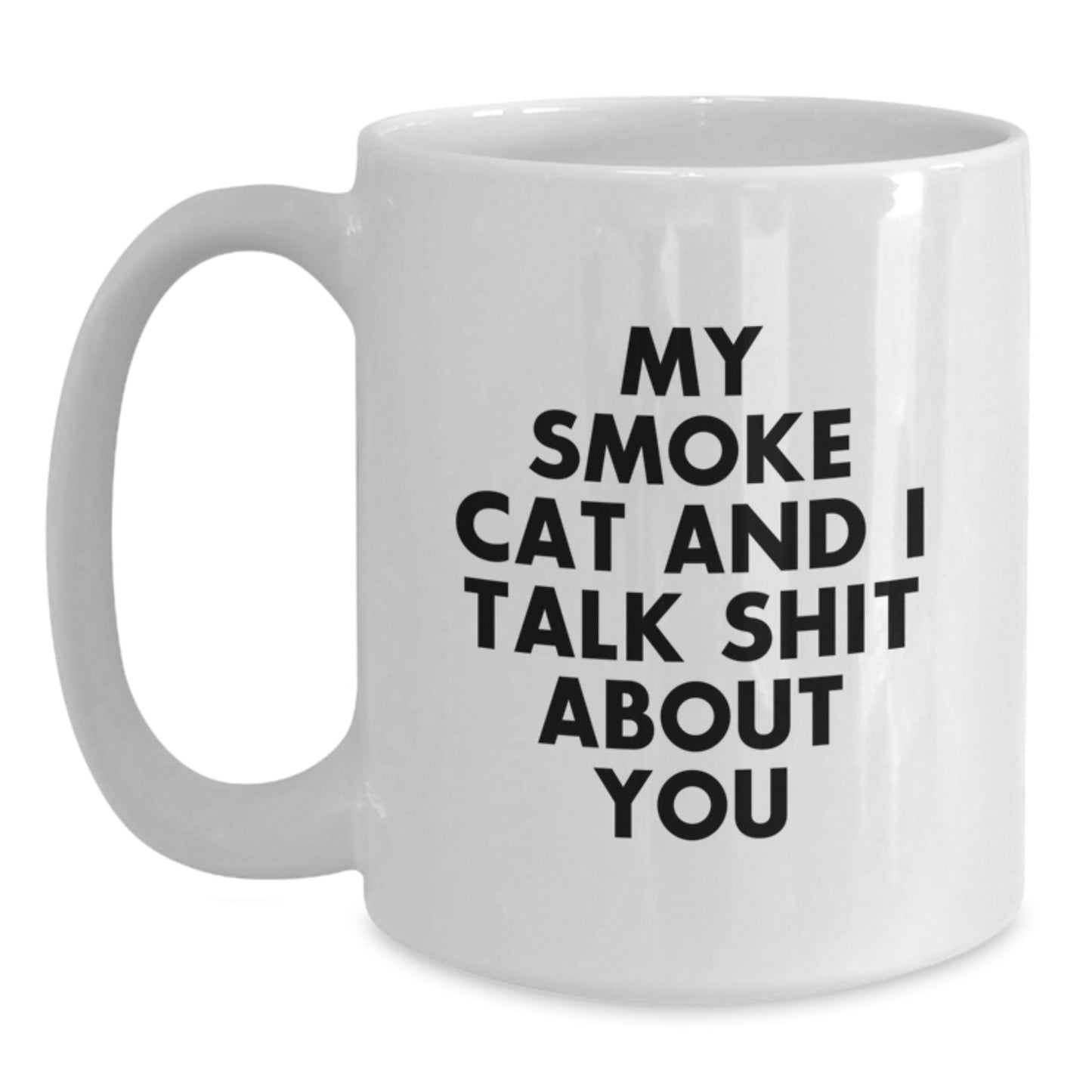 Funny Smoke Cat White Coffee Mug, Unique Christmas Unique Gifts from Friends to Family with a Sarcastic Quote, White Ceramic Mug Perfect for Office or Home - Main